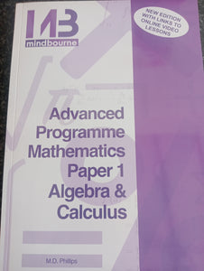 Mind Bourne Advanced Programme Mathematics Paper 1 (Algebra & Calculus) Textbook