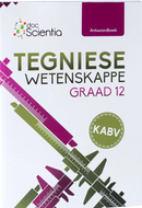 GR 12 Tegniese Wetenskappe Antwoordboek (Doc Scientia)