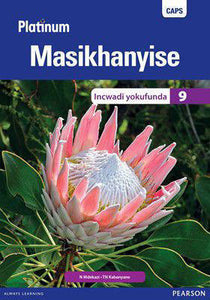 Platinum Masikhanyise (isiXhosa) GR 9 RD