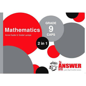 MATHEMATICS '2in1' Gr 9 (The Answer)