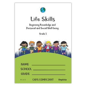 Life skills - Grade 1 - Beginning Knowledge and Personal and Social Well-being (Depicta)