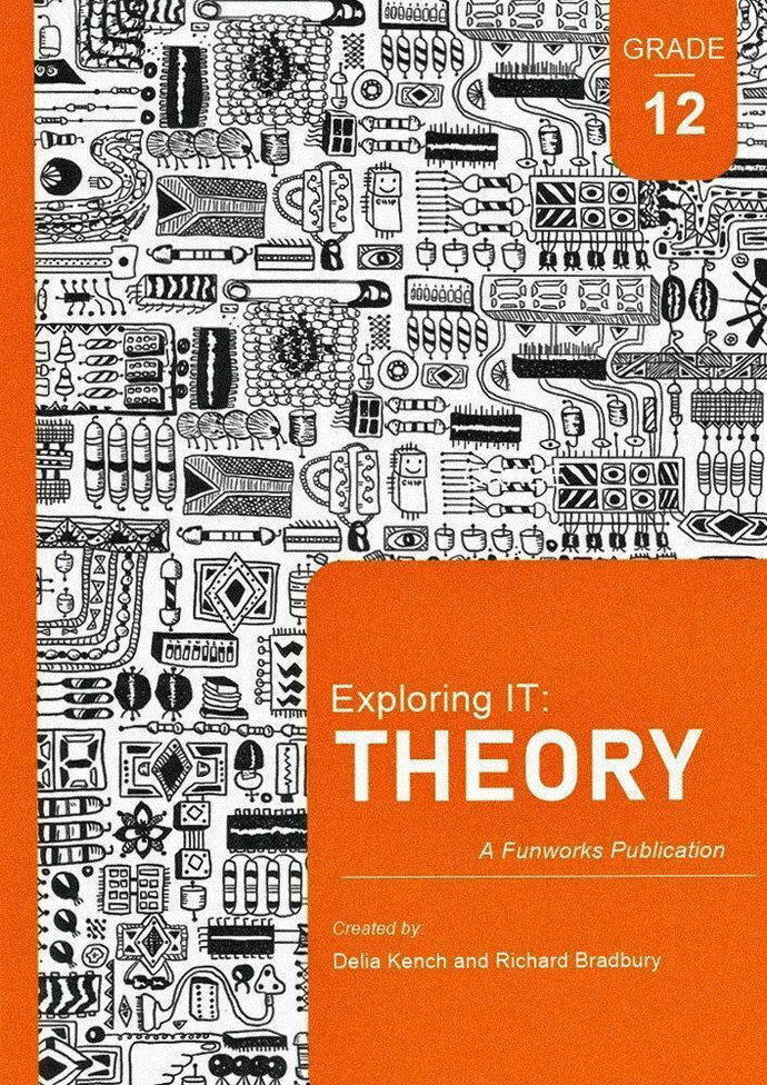 Exploring IT: Theory Gr 12 Learner Book (2nd Ed ) Available in glue bound cover