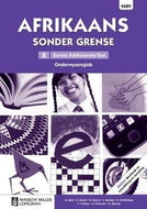 Afrikaans Sonder Grense Eerste Add Taal  Gr 8 Onderwyser's Gids