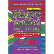 Maye Babo isiZulu is so Easy Gr 6 Core Reader CAPS