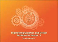 Engineering Graphics and Design Textbook for Grade 11 CAPS