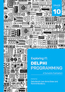 Exploring IT: Delphi Programming Grade 10 Learner Book Third Edition