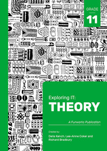 Exploring IT : Theory Gr 11 Learner Book : 2nd Edition (Funworks)