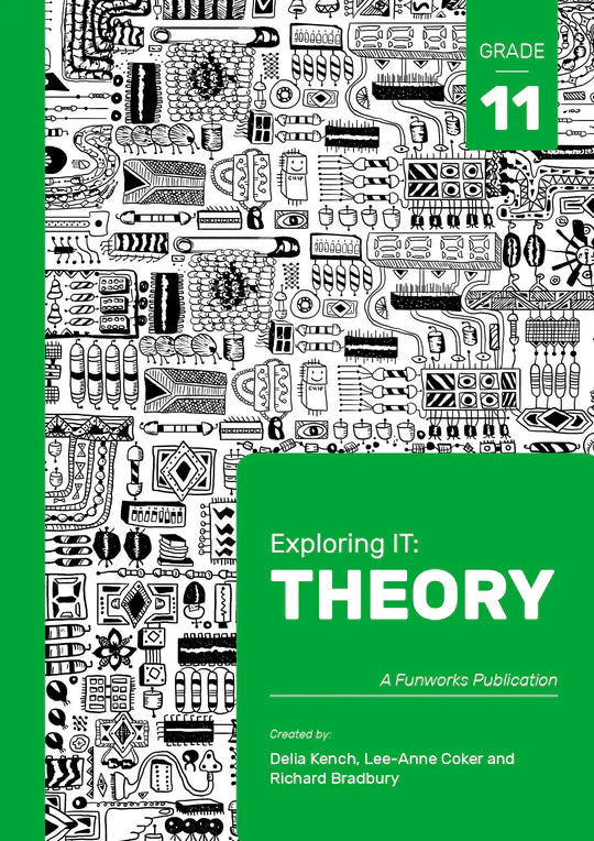 Exploring IT : Theory Gr 11 Learner Book : 2nd Edition (Funworks)