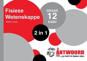 GR 12 FISIESE WETENSKAPPE 2in1 KABV