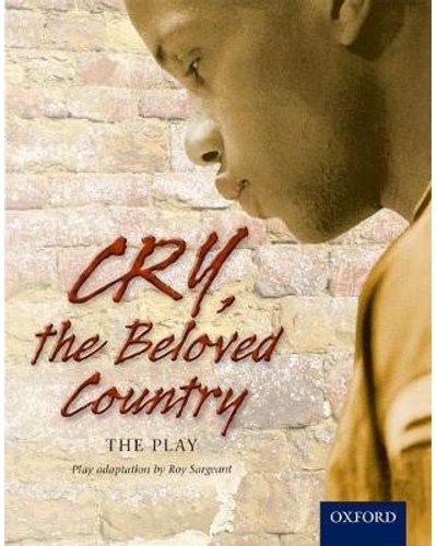 Cry, the Beloved Country: the play (New edition)