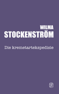 Kremetarekspedisie, Die (2018-Uitgawe) (Wilma Stockenström)