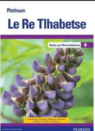 Platinum Le Re Tlhabetse (Setswana) GR 9 Teacher's Guide (includes photocopiable WB)