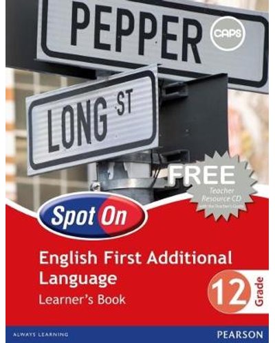Spot On English First Additional Language Grade 12 Learners' Book