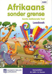 Afrikaans Sonder Grense First Additional Language Gr 7 Leesboek