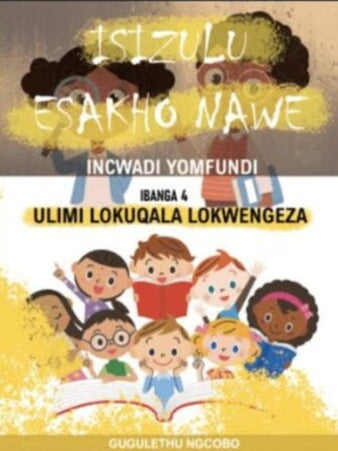 IsiZulu Esakho Nawe - Workbook Grade 4