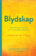 Blydskap: Mindfulness-wenke vir `n vreugdevolle lewe