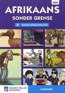 Afrikaans sonder grense Afrikaans Eerste Addisionele Taal Graad 8 Leesboek