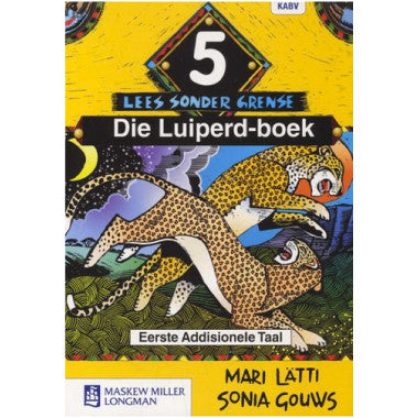 Afrikaans Sonder Grense Afrikaans First Additional Language Gr 5 Leesboek