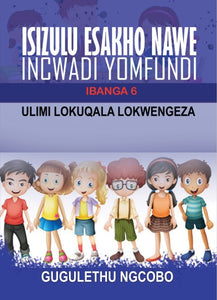 IsiZulu Esakho Nawe - Workbook Gr 6