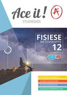 ACE IT! FISIESE WETENSKAPPE  Gr 12