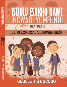 IsiZulu Esakho Nawe - Workbook Grade 5