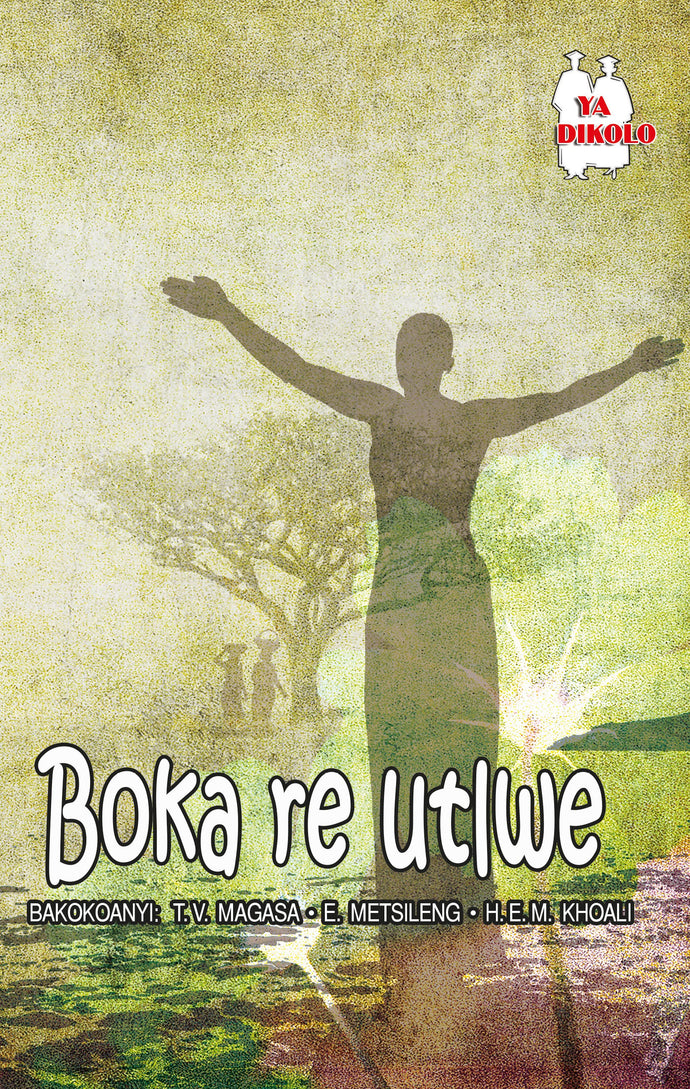 BOKA RE UTLWE! (SCHOOL EDITION)