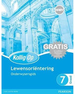 Kollig Op Lewensoriëntering Graad 7 Onderwysersgids