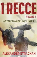 1 RECCE VOLUME 2: AGTER VYANDELIKE LINIES (Alexander Strachan)