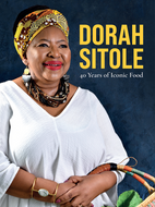 DORAH SITOLE: 40 YEARS OF ICONIC FOOD