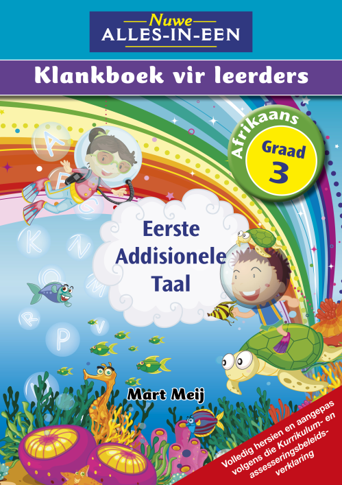 Nuwe Alles-In-Een GR 3 Afrikaans Eerste Additionele Taal  Klankeboek Leerderboek