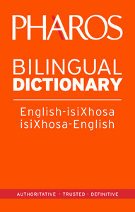 Pharos EnglishIsiXhosa/IsiXhosaEnglish Bilingual Dictionary