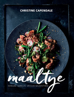 Maaltye: Maklike geregte vir elke geleentheid (Christine Capendale)