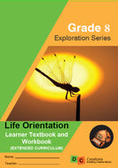 Exploration Series Life Orientation Learner-,  Text- and Workbook Gr 8 (Full Colour)