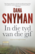 IN DIE TYD VAN DIE GIF (Dana Snyman)