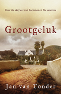 GROOTGELUK (Jan van Tonder)