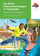 Via Afrika Natuurwetenskappe en Tegnologie Graad 5 Onderwysersgids (Printed book.)