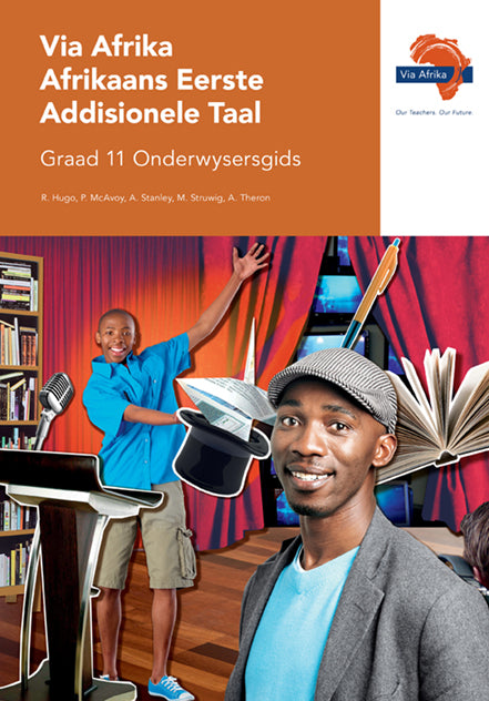 Via Afrika Afrikaans Eerste Addisionele Taal Graad 11 Onderwysersgids (Printed book.)