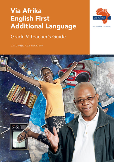 Via Afrika English First Additional Language Grade 9 Teacher’s Guide (Printed book.)