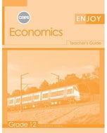Enjoy Economics Grade 12 Teacher's Guide
