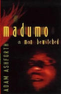 MADUMO:A MAN BEWITCHED (Ashford, Adam)