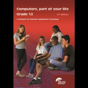 Computers, part of your life - Gr 12 LB (CAT 2nd Edition)