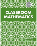 Classroom Mathematics Grade 7 Teacher's Guide (CAPS Aligned)