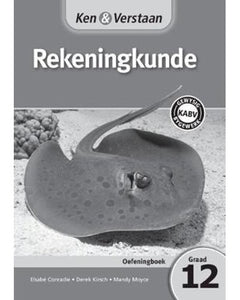 Ken & Verstaan Rekeningkunde Oefeningboek GR 12