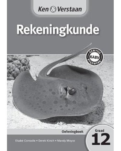 Ken & Verstaan Rekeningkunde Oefeningboek GR 12