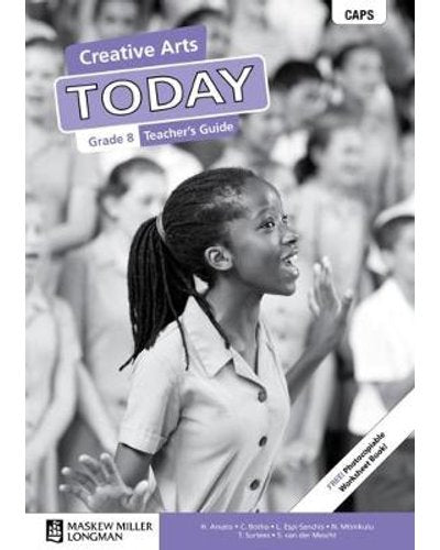 Creative Arts Today Grade 8 Teacher's Guide