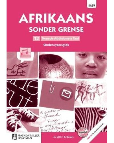 Afrikaans Sonder Grense Tweede Add Taal Gr 12 Onderwysersgids