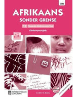 Afrikaans Sonder Grense Tweede Add Taal Gr 12 Onderwysersgids