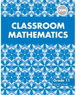 Classroom Mathematics Gr 11 TG (CAPS Aligned) *