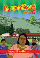 MASIHAMBISANE GR 6 Teacher's Guide