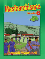 MASIHAMBISANE GR 6 Learner's Book